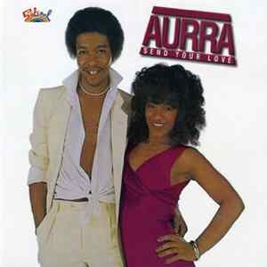 Aurra - Send Your Love FLAC