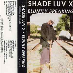 Shade Luv X - Bluntly Speaking FLAC