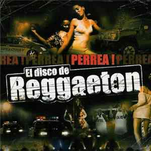 Various - El Disco De Reggaeton FLAC