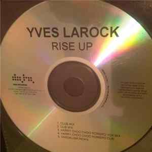 Yves Larock - Rise Up FLAC
