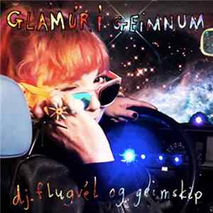 Dj. Flugvél Og Geimskip - Glamúr Í Geimnum FLAC