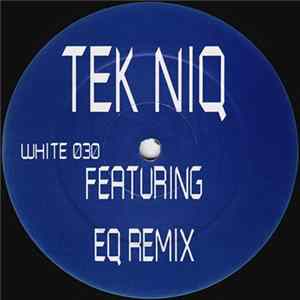 Tek Niq - Tek Niq Featuring EQ Remix FLAC
