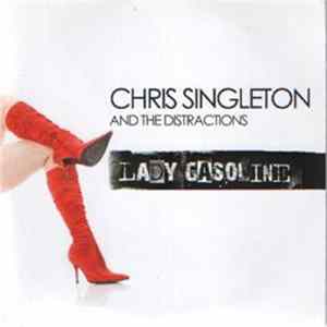 Chris Singleton And The Distractions - Lady Gasoline FLAC
