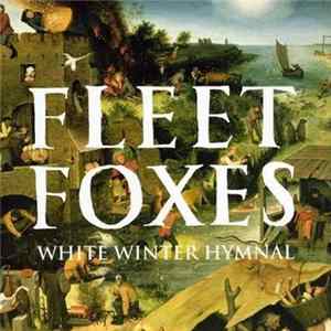 Fleet Foxes - White Winter Hymnal FLAC