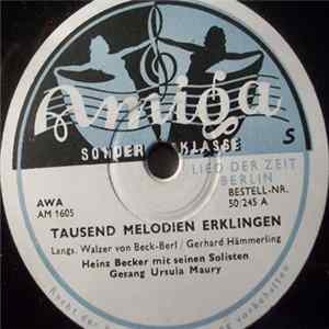 Heinz Becker Mit Seinen Solisten - Tausend Melodien Erklingen / Der Bäcker Backt Ein Kuchenherz FLAC