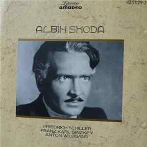 Albin Skoda - Friederich Schiller / Franz Karl Ginzkey / Anton Wildgangs FLAC