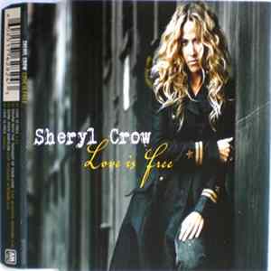 Sheryl Crow - Love Is Free FLAC