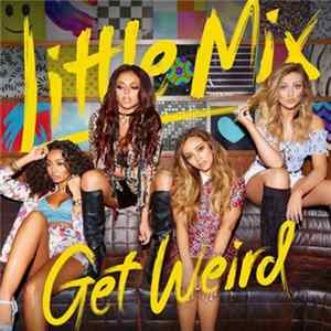 Little Mix - Get Weird FLAC