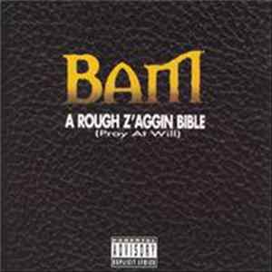BAM - A Rough Z'aggin Bible (Pray At Will) FLAC