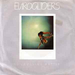 Eurogliders - No Laughing Matter FLAC