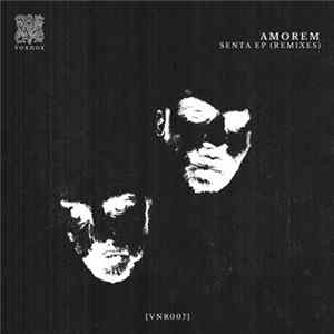 Amorem - Senta EP (Remixes) FLAC