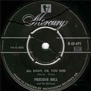Freddie Bell And The Bell Boys - All Right, OK, You Win / Stay Loose, Mother Goose FLAC