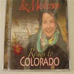 Liz Masterson - Roads To Colorado FLAC