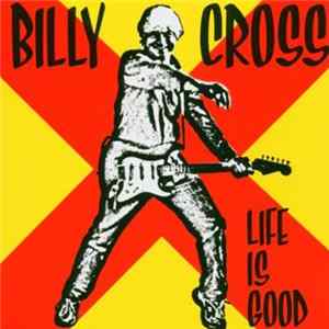 Billy Cross - Life Is Good FLAC