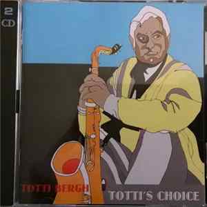 Totti Bergh - Totti's Choice FLAC
