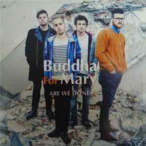 Buddha For Mary - Are We Done FLAC