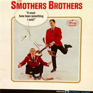 The Smothers Brothers - It Must Have Been Something I Said FLAC