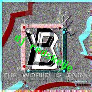 YB vs. DJ RedSkeye / RedSK - The World Is Dying Split FLAC