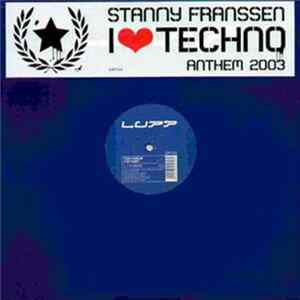 Stanny Franssen - I ♥ Techno Anthem 2003 FLAC