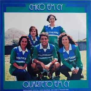 Quarteto Em Cy - Chico Em Cy FLAC