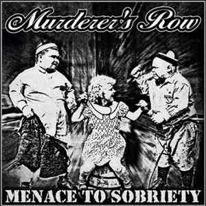 Murderer's Row - Menace To Sobriety FLAC