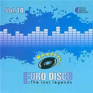 Various - Euro Disco - The Lost Legends Vol. 14 FLAC