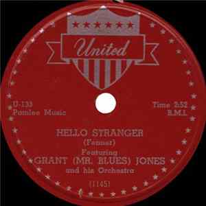 Grant (Mr. Blues) Jones And His Orchestra - Hello Stranger / In The Dark FLAC