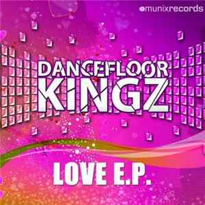 Dancefloor Kingz - Love E.P. FLAC