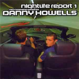 Various - Nightlife Report 1: Mick Boskamp Presents Danny Howells FLAC