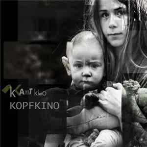 Kant Kino - Kopfkino FLAC