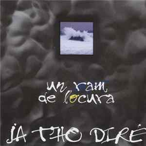 Ja T'ho Diré - Un Ram De Locura FLAC