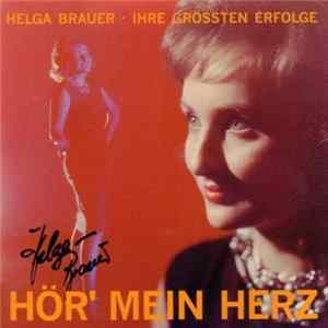 Helga Brauer - Hör Mein Herz - Ihre Größten Erfolge FLAC