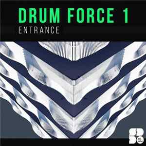 Drum Force 1 - Entrance EP FLAC
