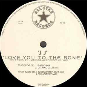 ' JJ ' - Love You To The Bone FLAC