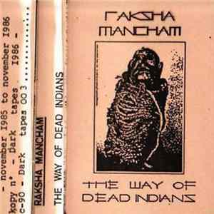Raksha Mancham - The Way Of Dead Indians FLAC