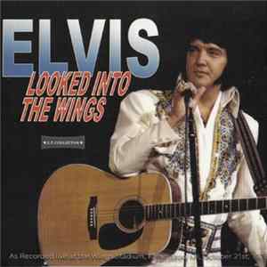 Elvis Presley - Looked Into The Wings FLAC