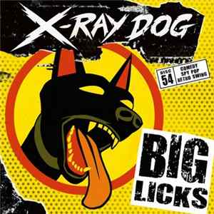 X-Ray Dog - Big Licks FLAC