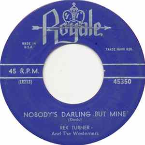Rex Turner And The Westerners - Nobody's Darling But Mine / Be Honest With Me FLAC
