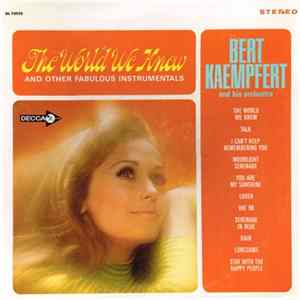 Bert Kaempfert And His Orchestra - The World We Knew FLAC