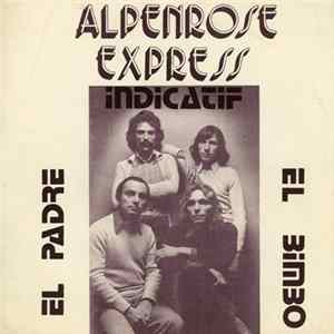 Alpenrose Express - Indicatif Smack / Bimbo / El Padre FLAC