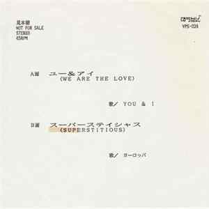 You & I / Europe - We Are The Love / Superstitious FLAC