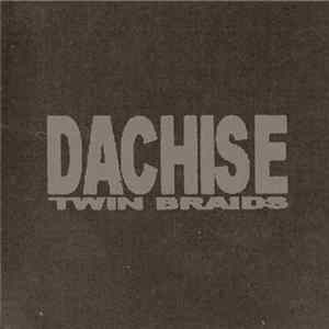 Dachise - Twin Braids FLAC