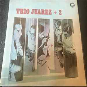 Trio Juárez - Trio Juarez + 2 FLAC