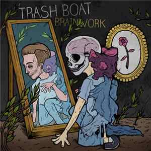 Trash Boat - Brainwork FLAC