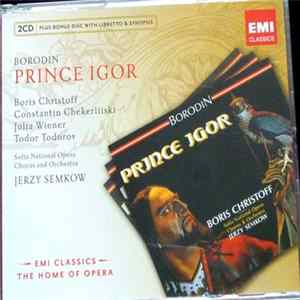 Borodin / Boris Christoff, Constantin Chekerliiski, Julia Wiener, Todor Todorov, Sofia National Opera Chorus And Orchestra, Jerzy Semkow - Prince Igor FLAC