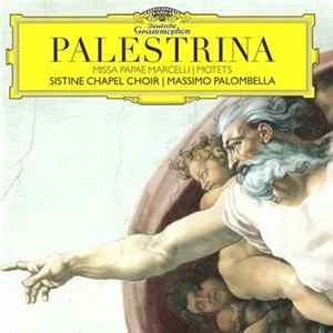 Palestrina – Sistine Chapel Choir, Massimo Palombella - Missa Papae Marcelli | Motets FLAC
