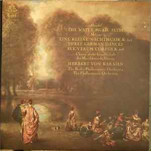 Handel, Mozart, Chorus Of The Gesellschaft Der Musikfreunde, Vienna, Herbert von Karajan - The Water Music Suite / Eine Kleine Nachtmusik FLAC