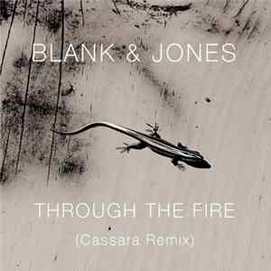 Blank & Jones - Through The Fire (Cassara Remix) FLAC