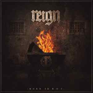Reign - Born To Rot FLAC