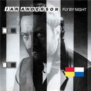 Ian Anderson - Fly By Night FLAC